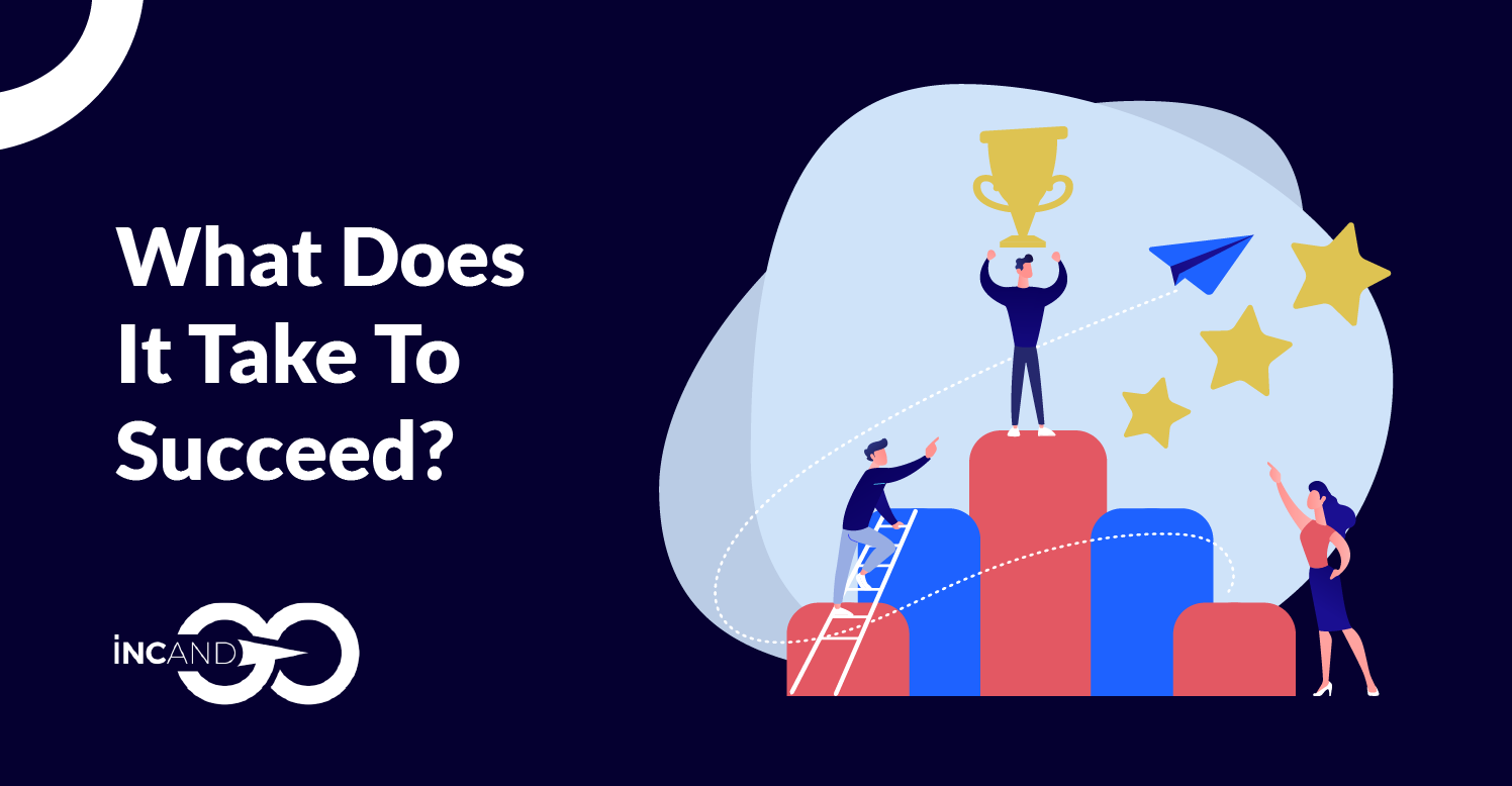 What Does It Take To Succeed?