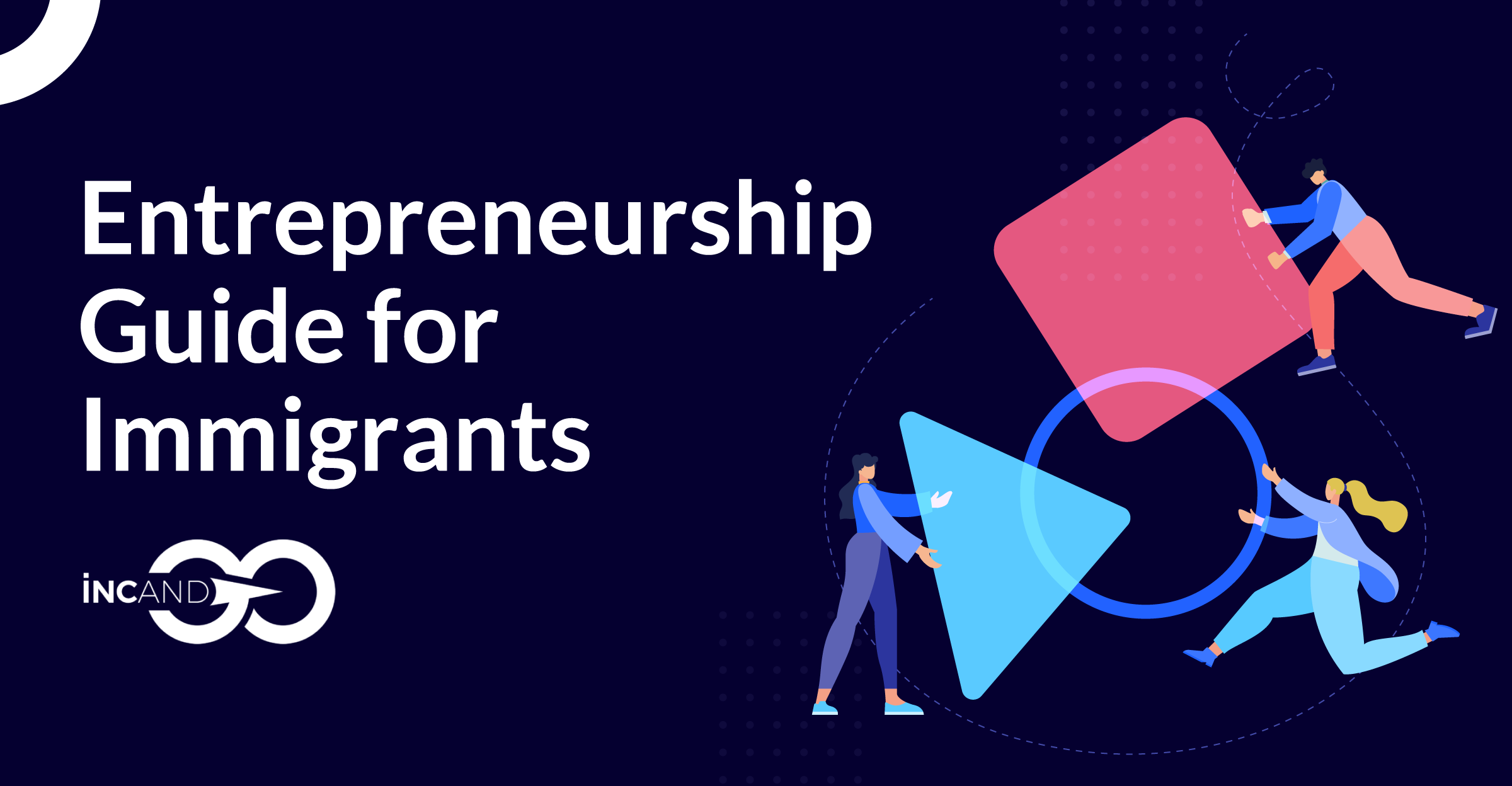 Entrepreneurship Guide for Immigrants